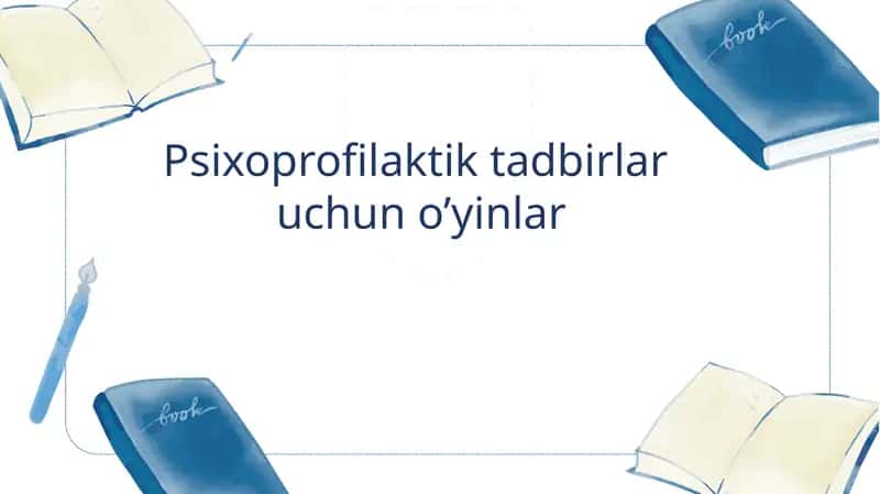 Psixoprofilaktik tadbirlar  uchun o’yinlar 1