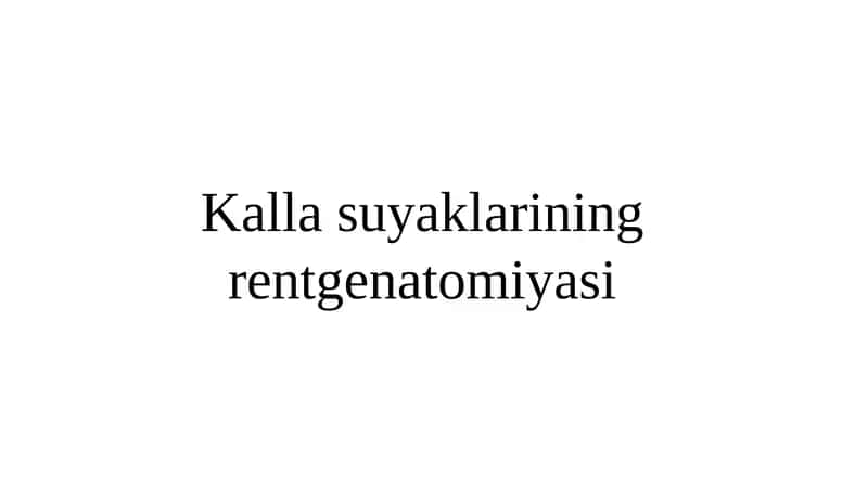 Kalla suyaklarining rentgenatomiyasi 1