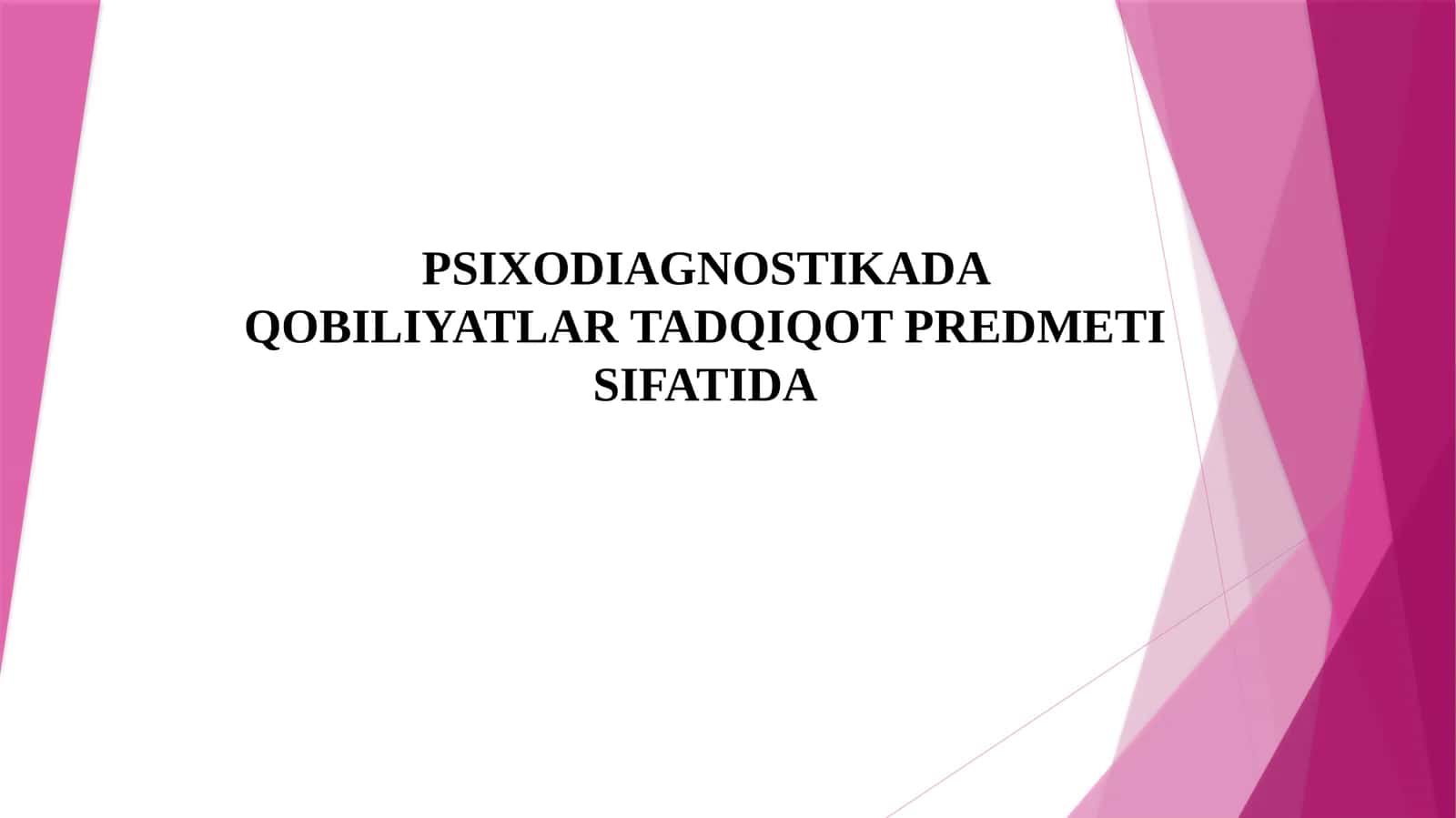 PSIXODIAGNOSTIKADA QOBILIYATLAR TADQIQOT PREDMETI SIFATIDA 1
