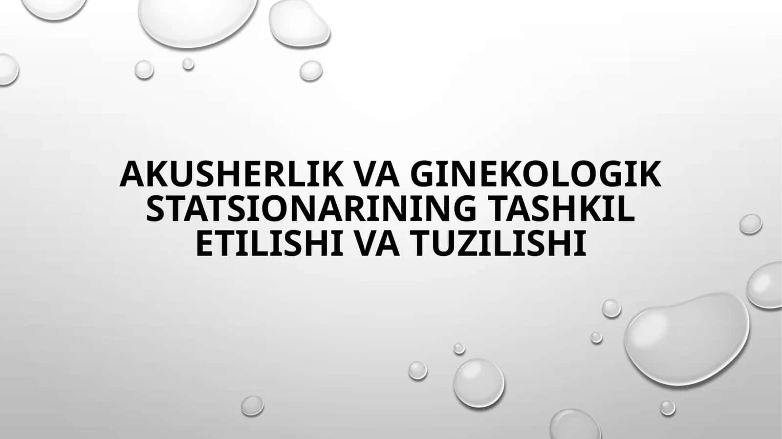 Akusherlik va ginekologik statsionarining tashkil etilishi va tuzilishi 1