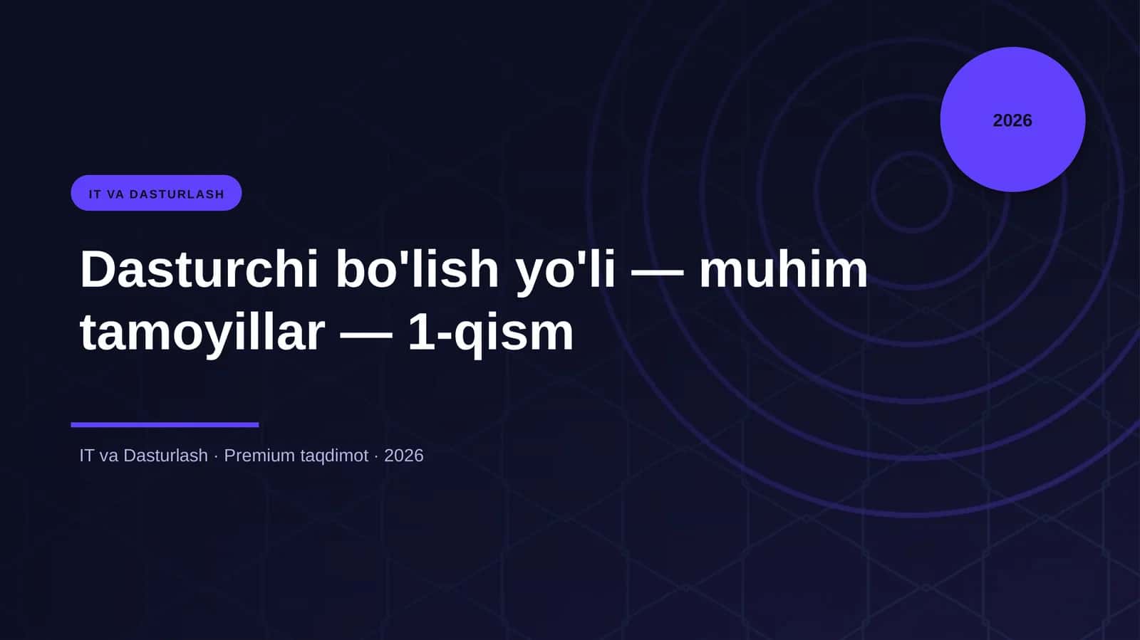 Dasturchi bo'lish yo'li — muhim tamoyillar — 1-qism 1