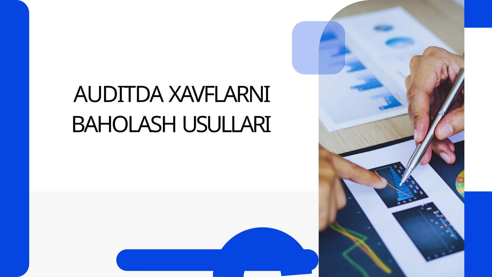 AUDITDA XAVFLARNI BAHOLASH USULLARI 1