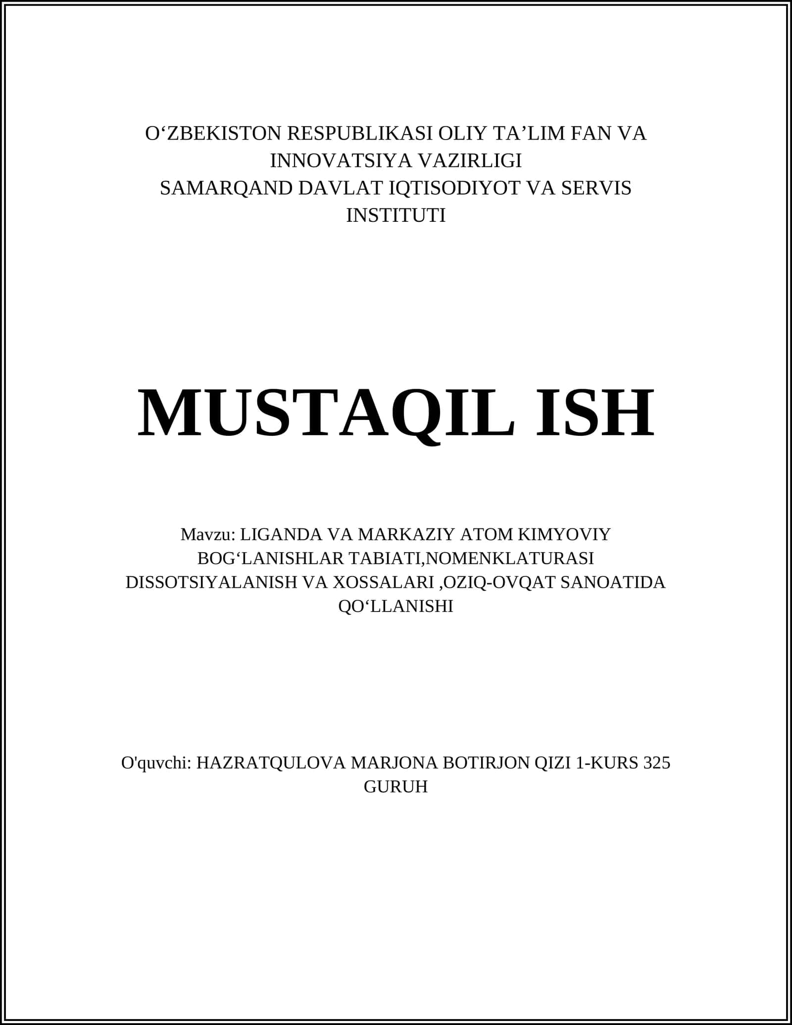 LIGAND VA MARKAZIY ATOM KIMYOVIY BOGʻLANISHLAR TABIATI,NOMENKLATURASI DISSOTSIYALANISH VA XOSSALARI,OZIQ-OVQAT SANOATIDA QOʻLLANISHI 1