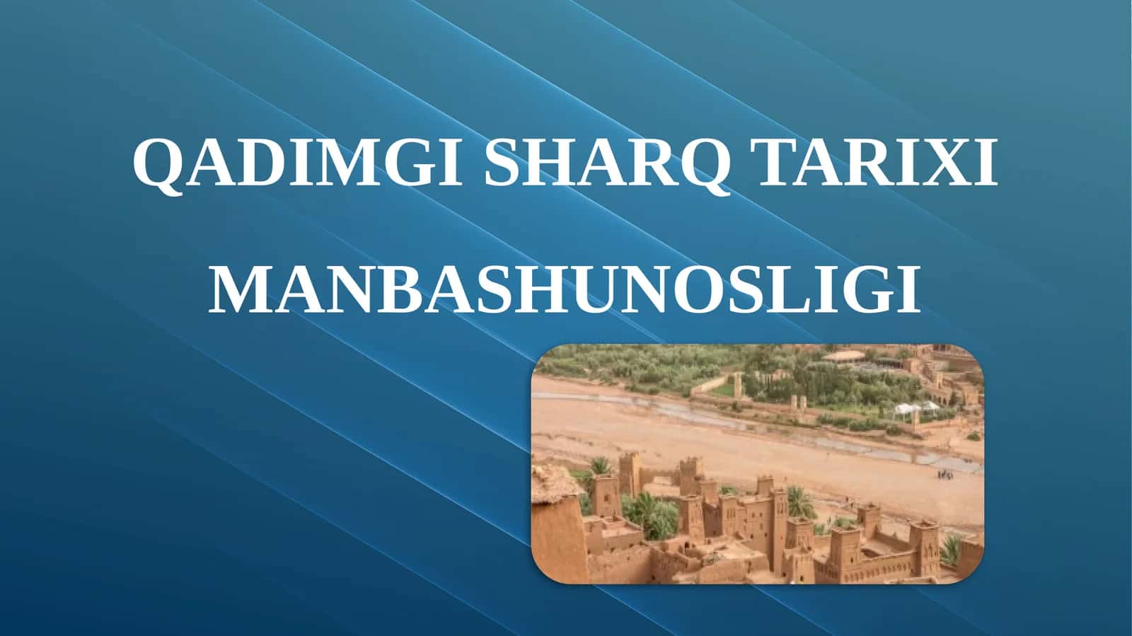 QADIMGI SHARQ TARIXI MANBASHUNOSLIGI 1