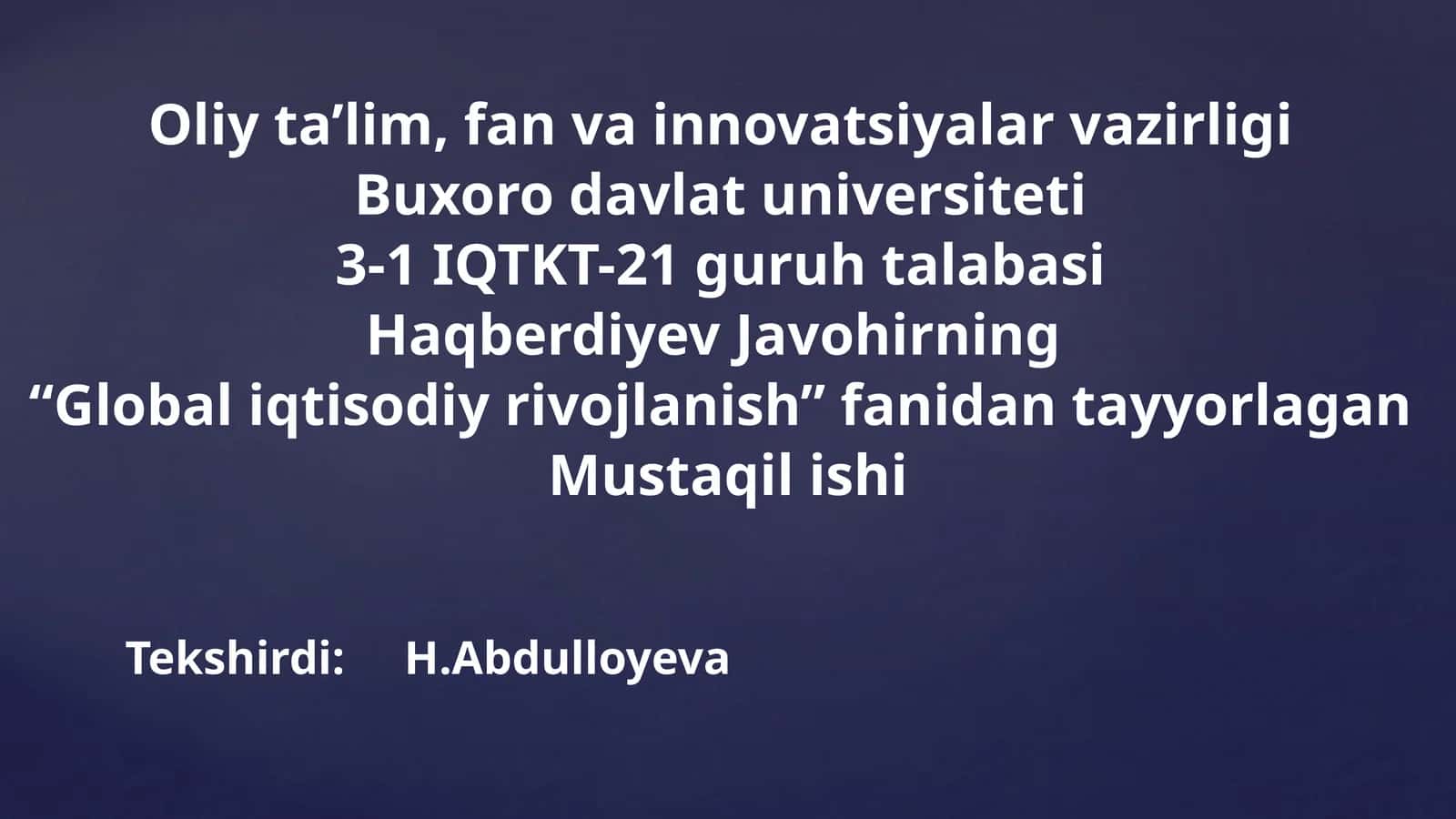 Global iqtisodiy rivojlanish fanidan tayyorlagan Mustaqilishi 1
