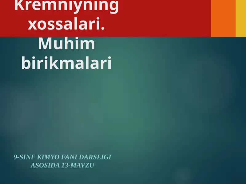 Kremniyning xossalari 1
