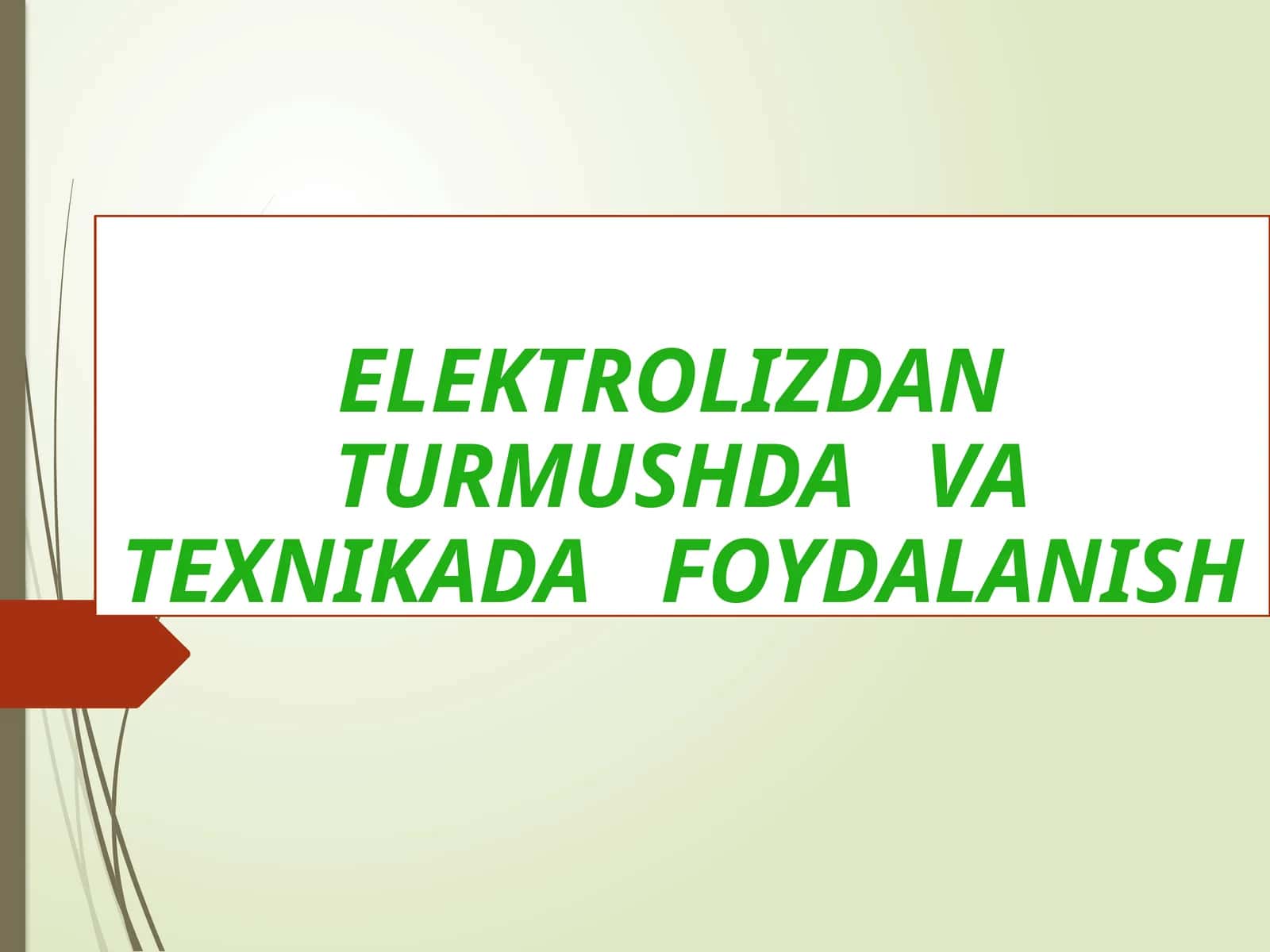 ELEKTROLIZDAN TURMUSHDA VA TEXNIKADA FOYDALANISH SINF O’QUVCHILARINING JOYLASHISHI 1