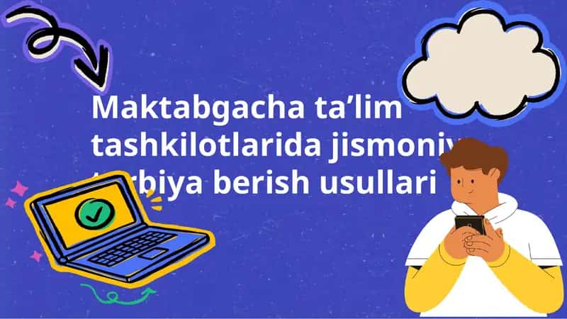 Maktabgacha taʼlim tashkilotlarida jismoniy tarbiya berish usullari 1
