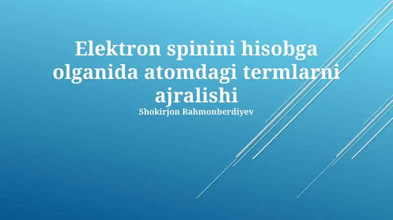 Elektron spinini hisobga olganida atomdagi termlarni ajralishi 1