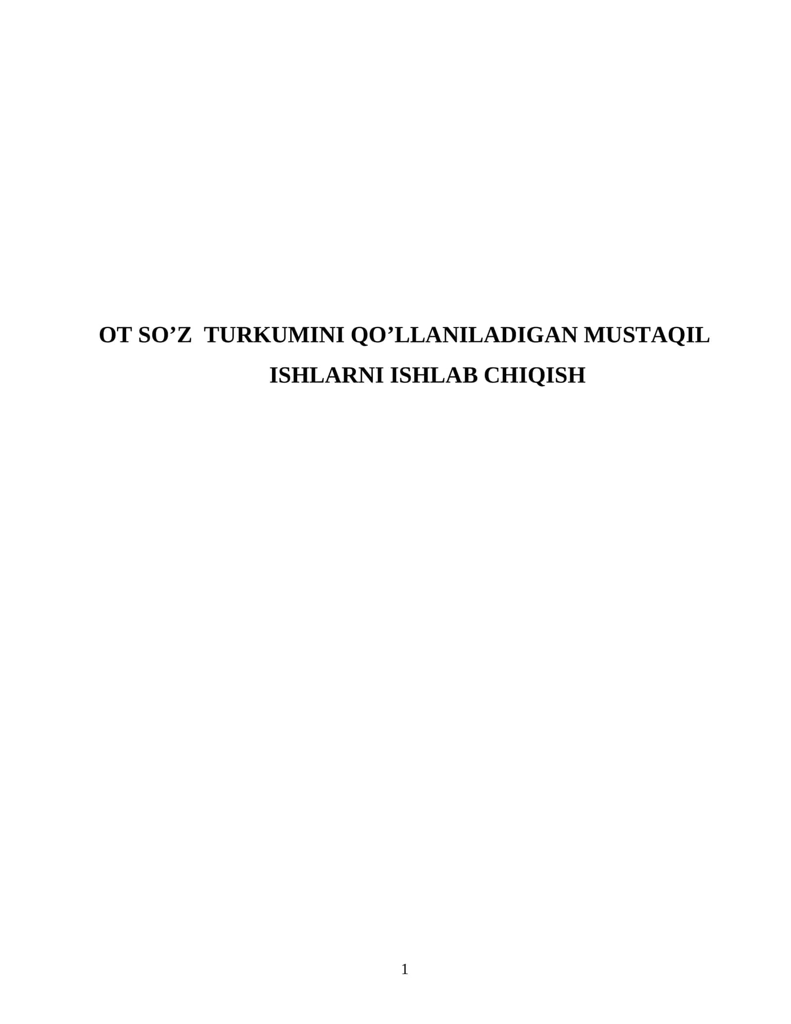 Ot So'z Turkumini Qo'llaniladigan Mustaqil Ishlarni Ishlab Chiqish 1