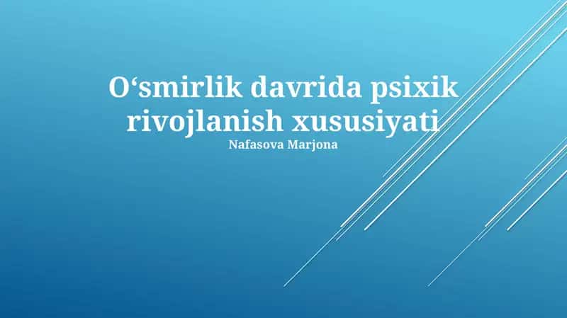 Oʻsmirlik davrida psixik rivojlanish xususiyati 1