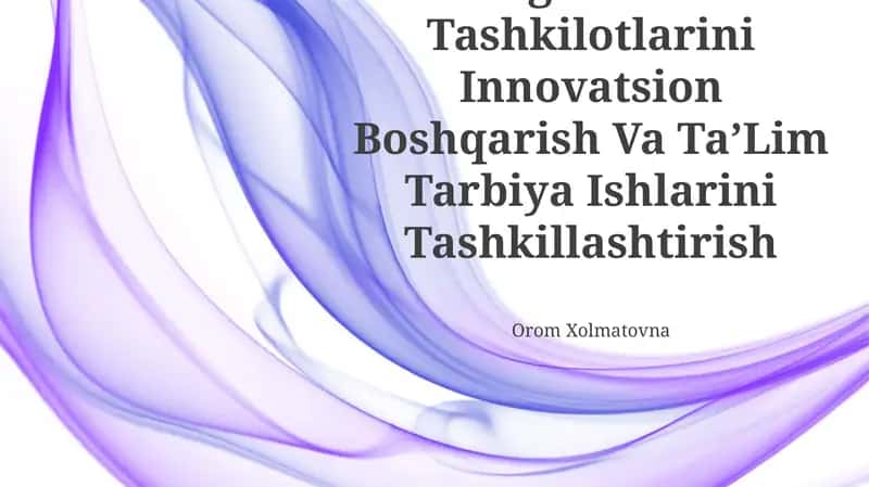 Maktabgacha TaʼLim Tashkilotlarini Innovatsion Boshqarish Va TaʼLim Tarbiya Ishlarini Tashkillashtirish 1