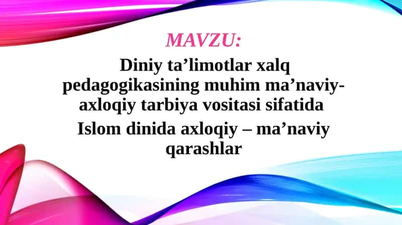 Diniy ta’limotlar xalq pedagogikasining muhim ma’naviy-axloqiy tarbiya vositasi sifatida 1