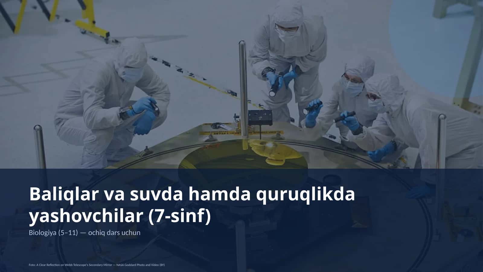 Baliqlar va suvda hamda quruqlikda yashovchilar (7-sinf) 1