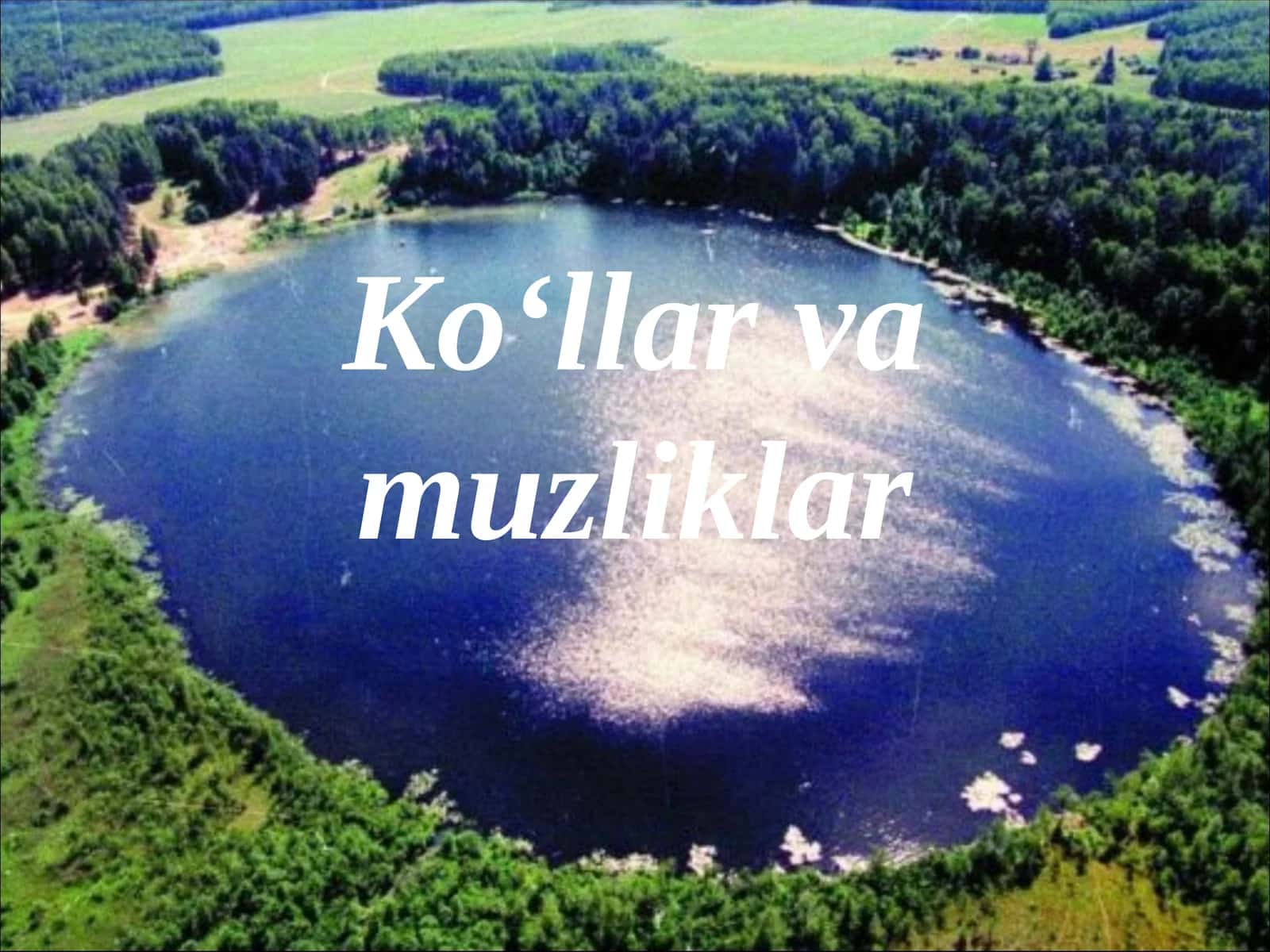 Ko‘llar va muzliklar 1