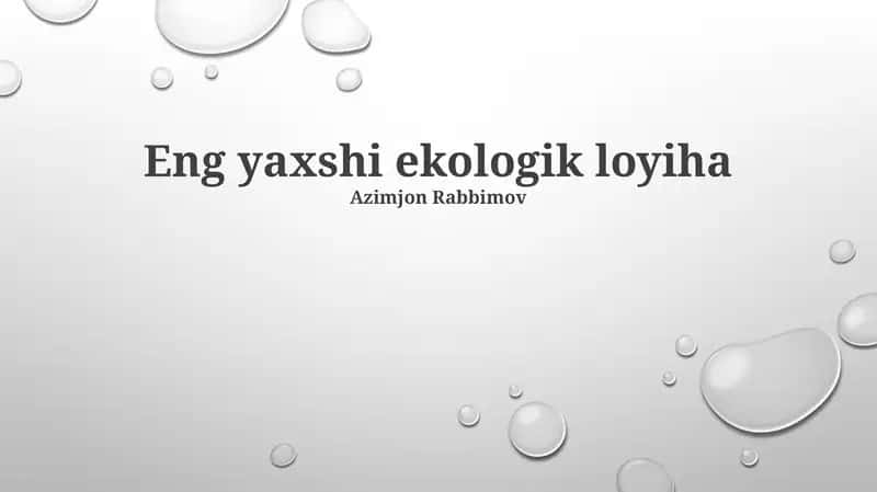 Eng yaxshi ekologik loyiha 1