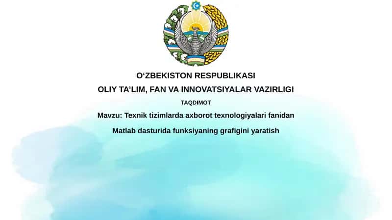 Texnik-tizimlardaaxborot texnologiyalari fanidan Matlab dasturi dafa funksiyaning grafigini yaratish 1