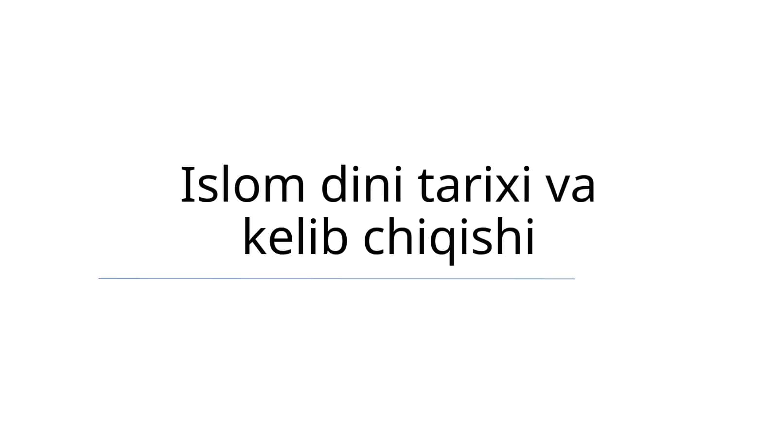 Islom dini tarixi va kelib chiqishi 1