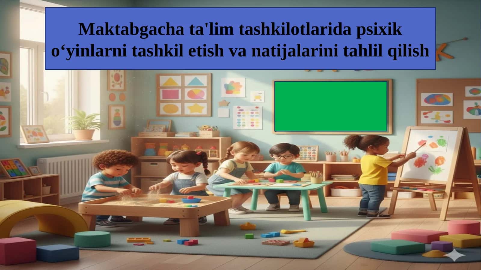 Maktabgacha ta'lim tashkilotlarida psixik oʻyinlarni tashkil etish va natijalarini tahlil qilish.pptx 1