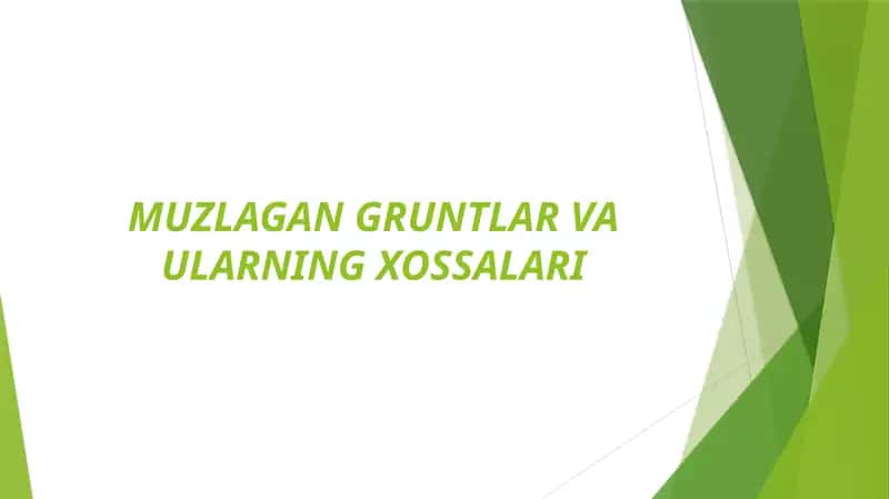 MUZLAGAN GRUNTLAR VA ULARNING XOSSALARI 1