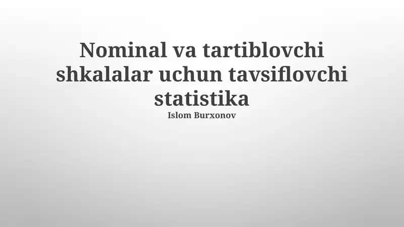 Nominal va tartiblovchi shkalalar uchun tavsiflovchi statistika 1