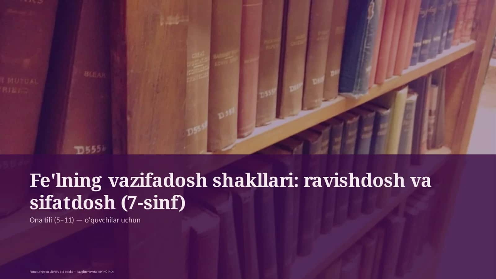 Fe'lning vazifadosh shakllari: ravishdosh va sifatdosh (7-sinf) 1
