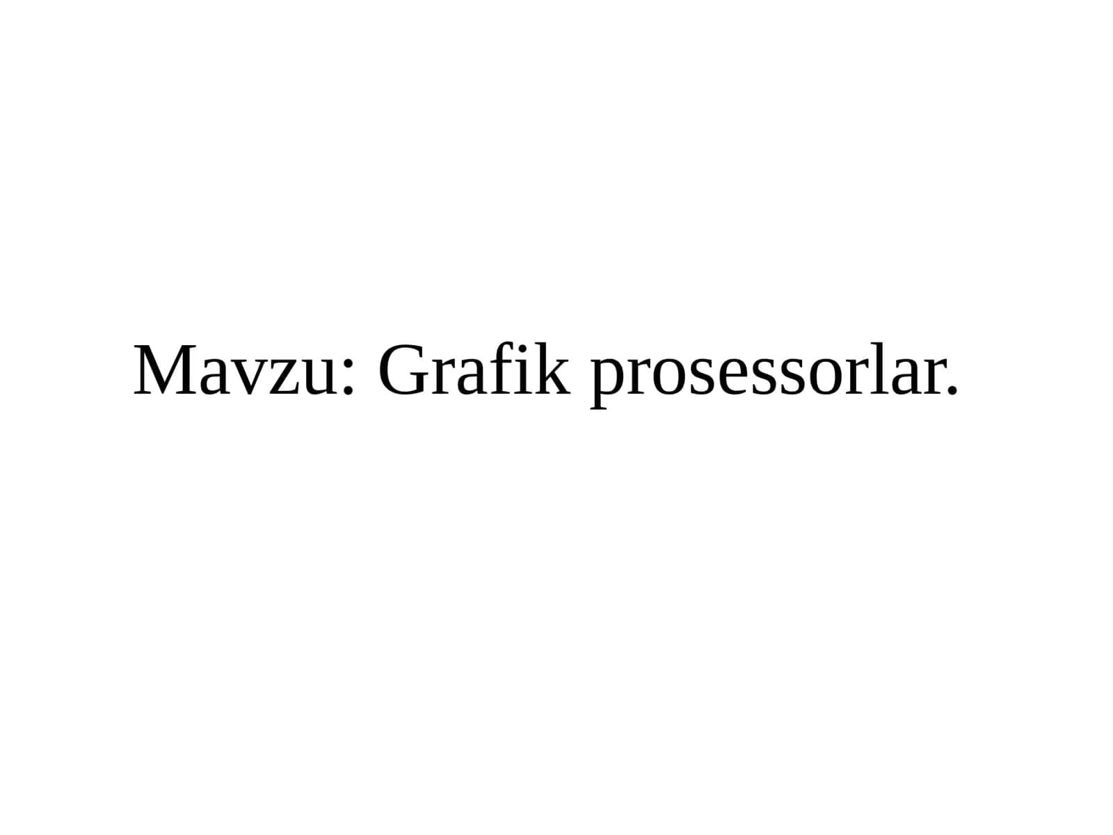 Grafikprosessorlar 1
