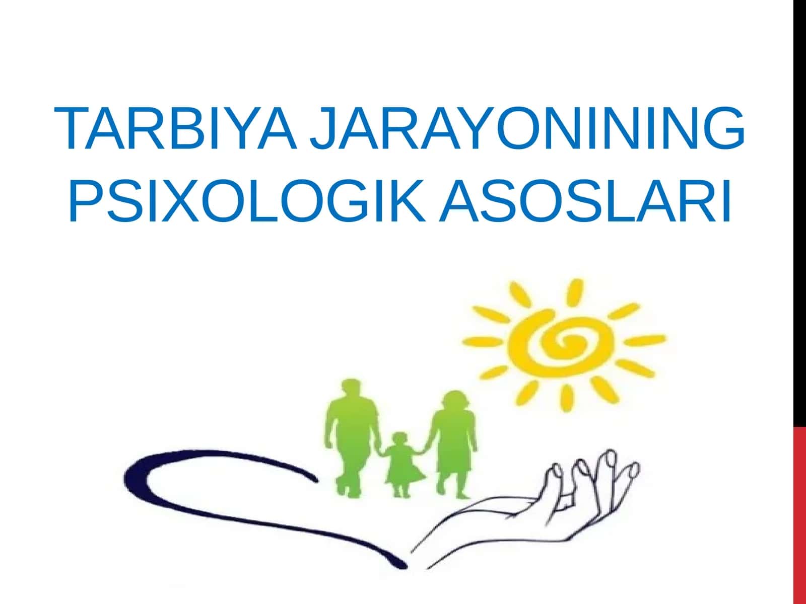 Tarbiyajarayonining psixologik asoslari 1