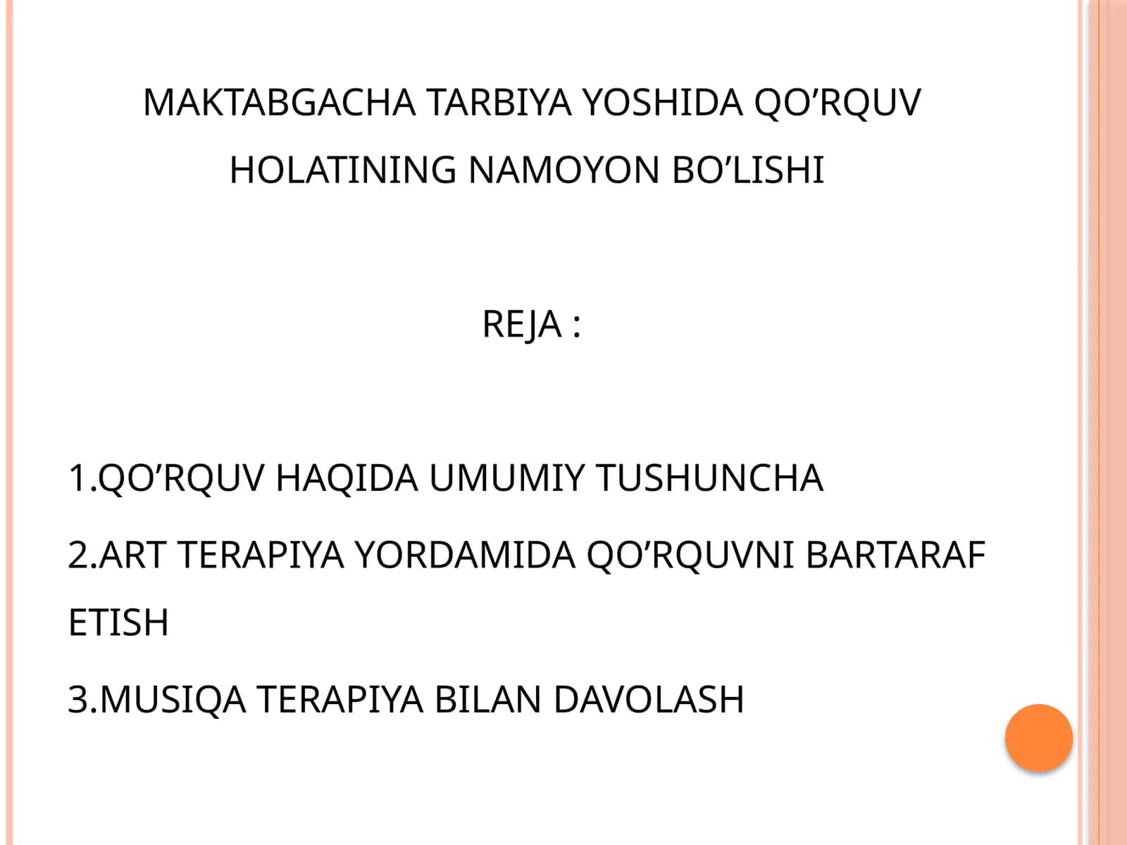 MAKTABGACHA TARBIYA YOSHIDA QO’RQUV HOLATINING NAMOYON BO’LISHI 1