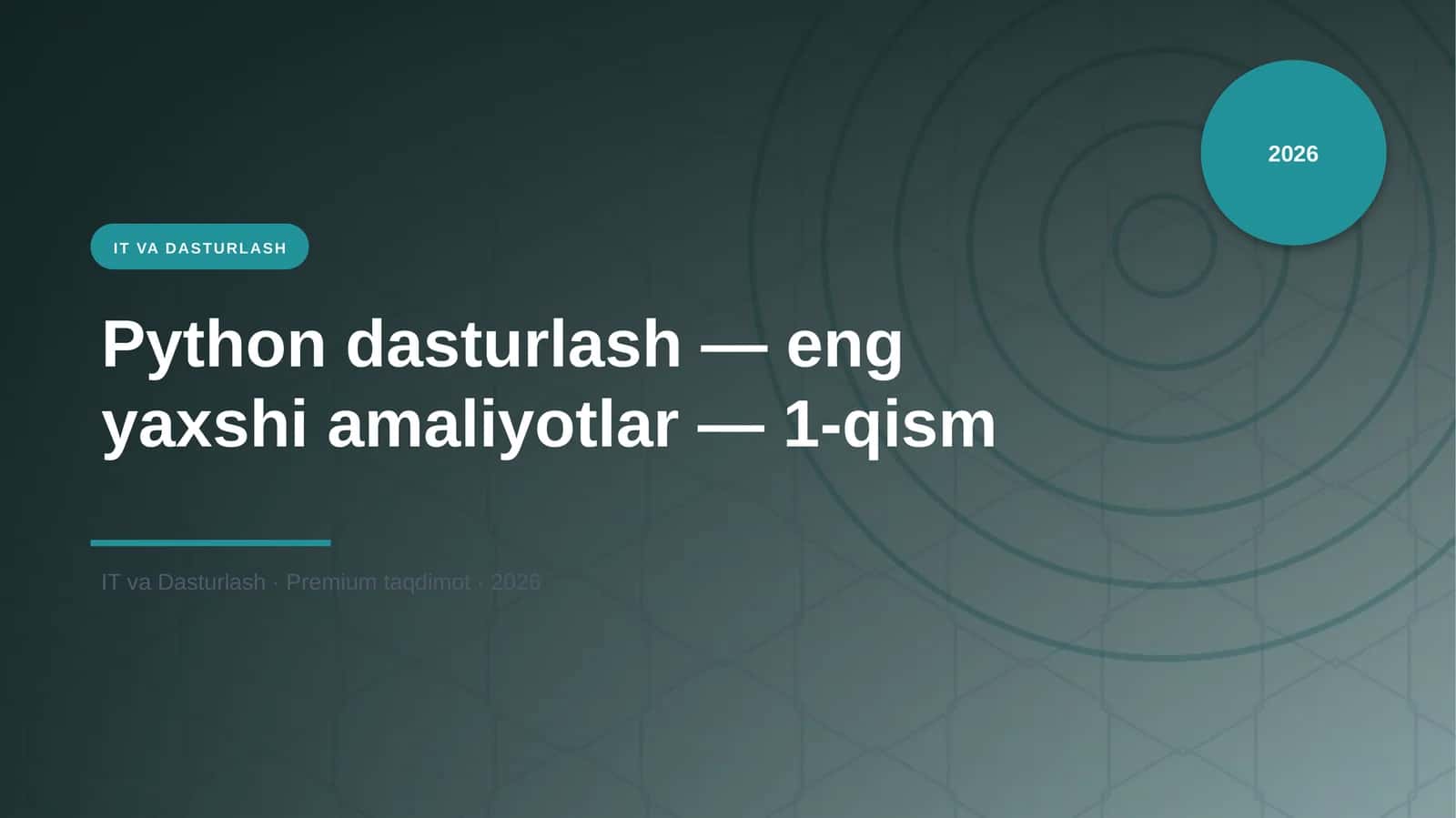 Python dasturlash — eng yaxshi amaliyotlar — 1-qism 1