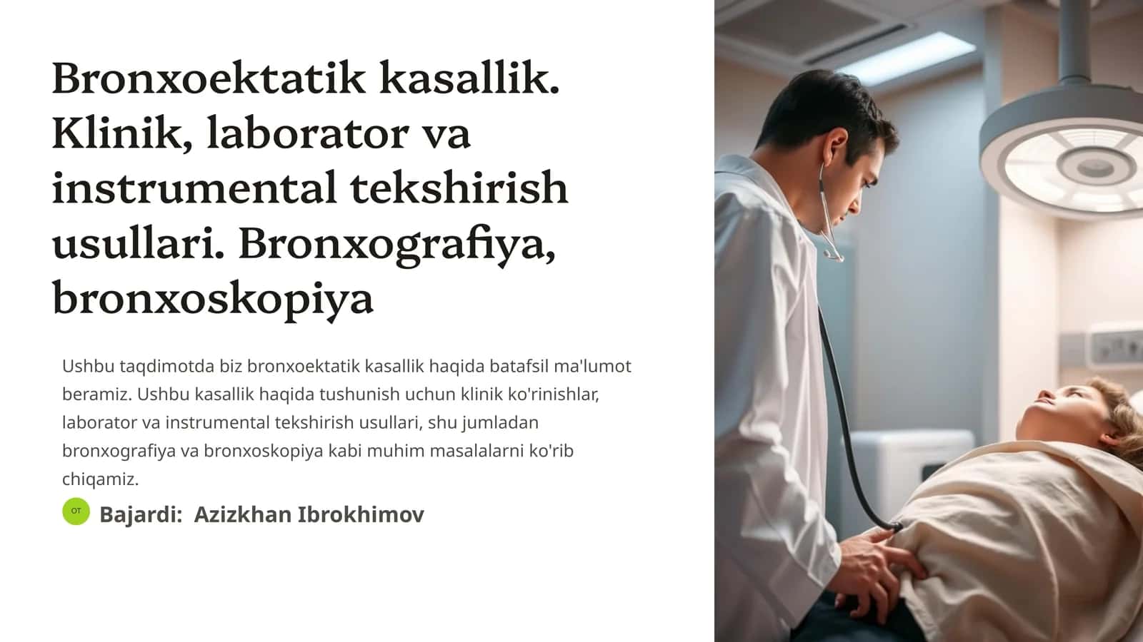 Bronxoektatik kasallik. Klinik, laborator va instrumental tekshirish usullari. Bronxografiya, bronxoskopiya 1
