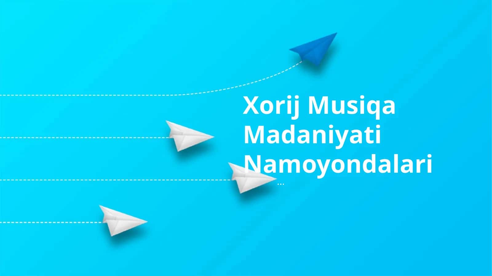Xorij Musiqa Madaniyati Namoyondalari 1