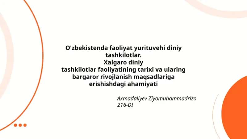 O'zbekistenda faoliyat yurituvehi diniy tashkilotlar. Xalgaro diniy tashkilotlar faoliyatining tarixi va ularing bargaror rivojlanish maqsadlariga erishishdagi ahamiyati 1