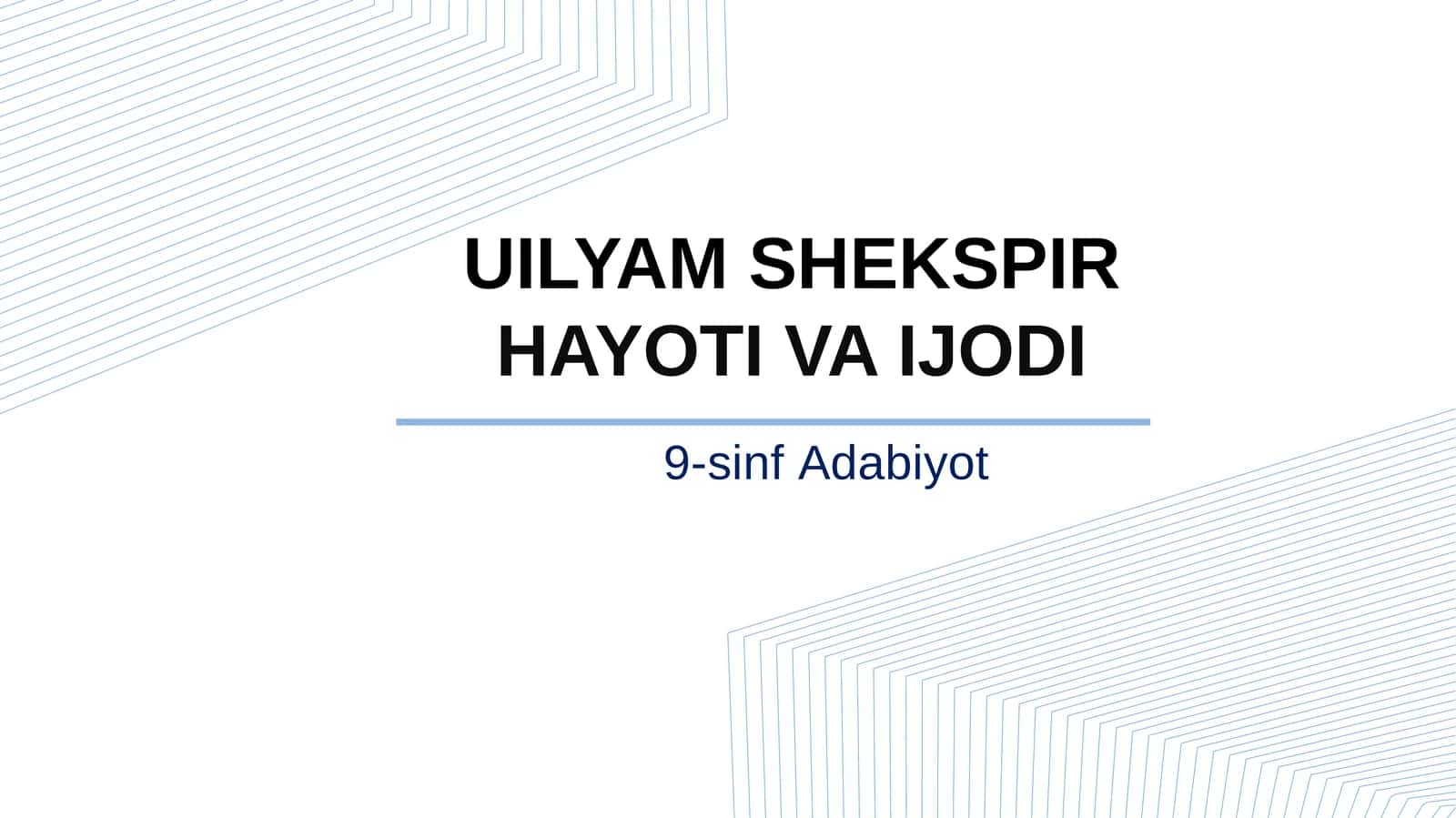 9-sinf Adabiyot fanidan Uilyam Shekspir hayoti va ijodi dars taqdimot 1