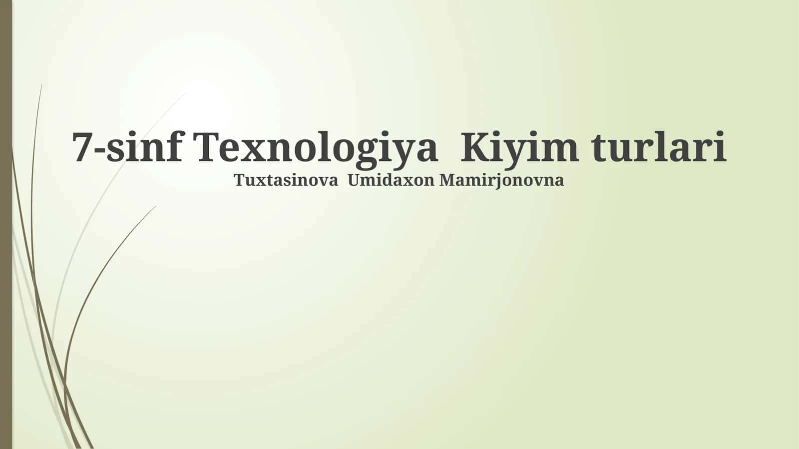 7-sinf Texnologiya Kiyim turlari 1