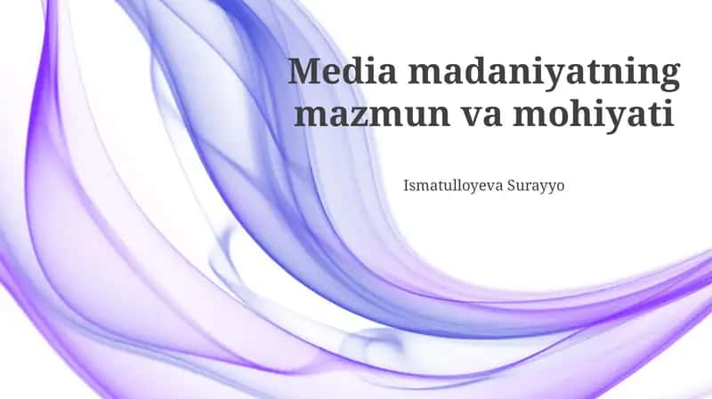 Media madaniyatning mazmun va mohiyati 1