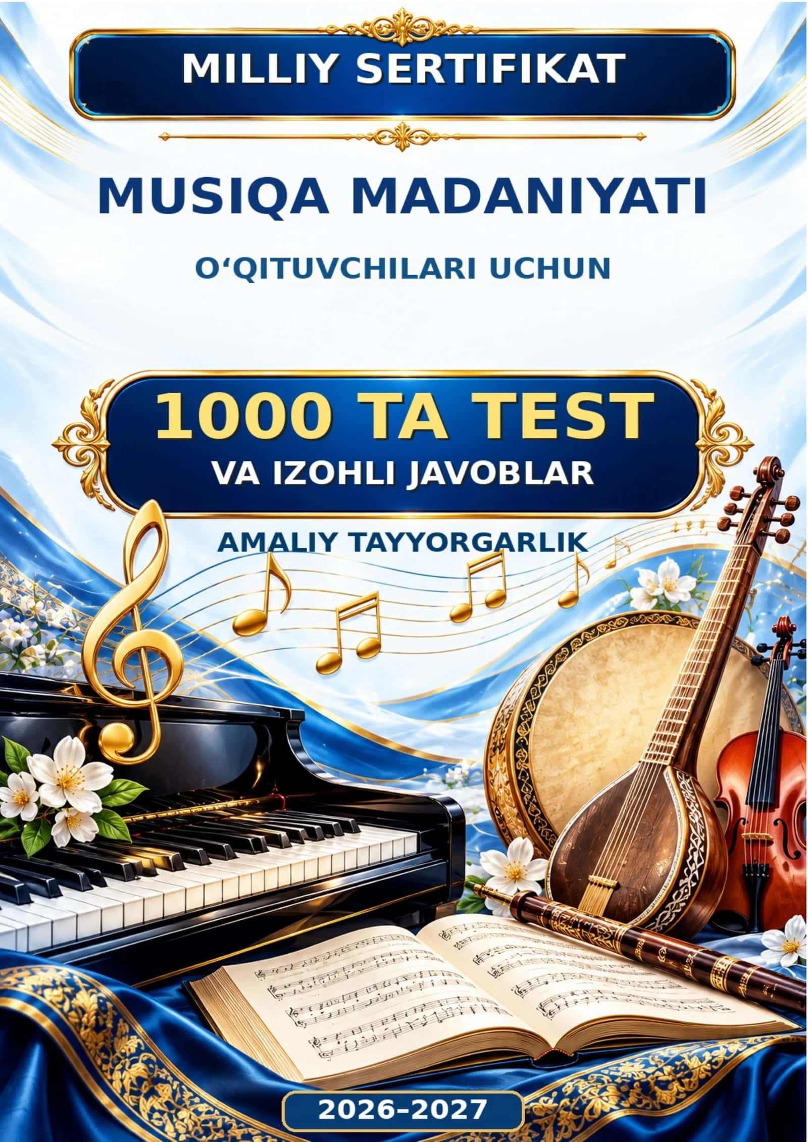 MILLIY_SERTIFIKAT MUSIQA MADANIYATI 1000 TA TEST AMALIY TAYYORGARLIK 2026-2027.docx 1