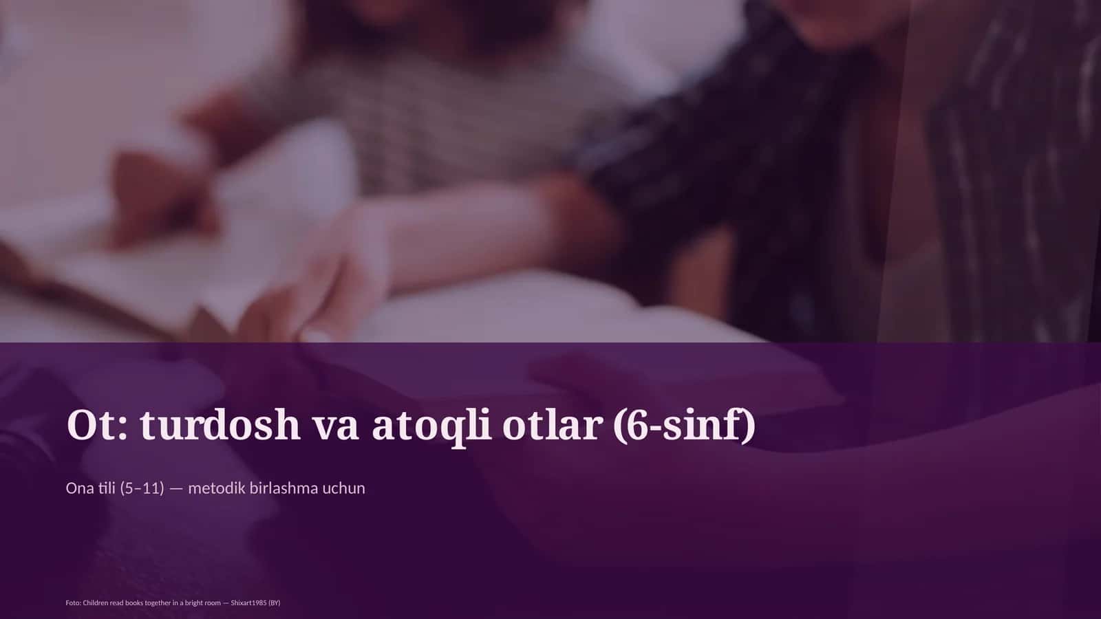 Ona tili (5–11) — metodik birlashma uchun 1