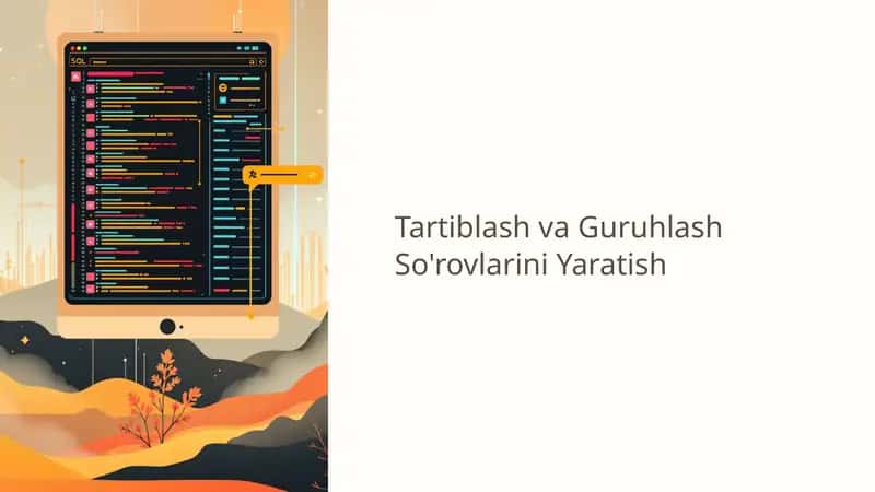 Tartiblash va Guruhlash 1
