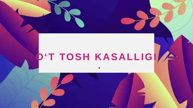 o't tosh kasalligi 1