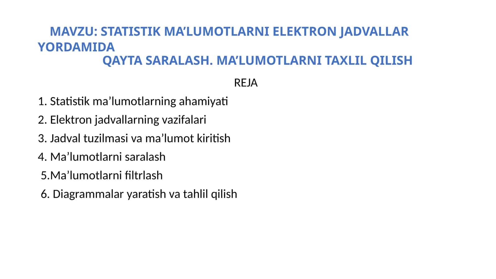 STATISTIK MA’LUMOTLARNI ELEKTRON JADVALLAR YORDAMIDA QAYTA SARALASH. MA’LUMOTLARNI TAXLIL QILISH 1