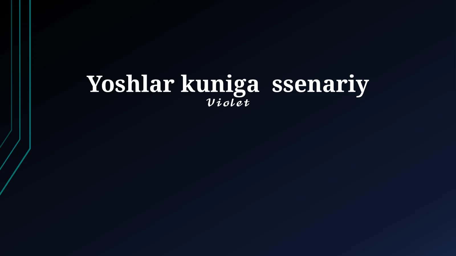 Yoshlar kuniga ssenariy 1