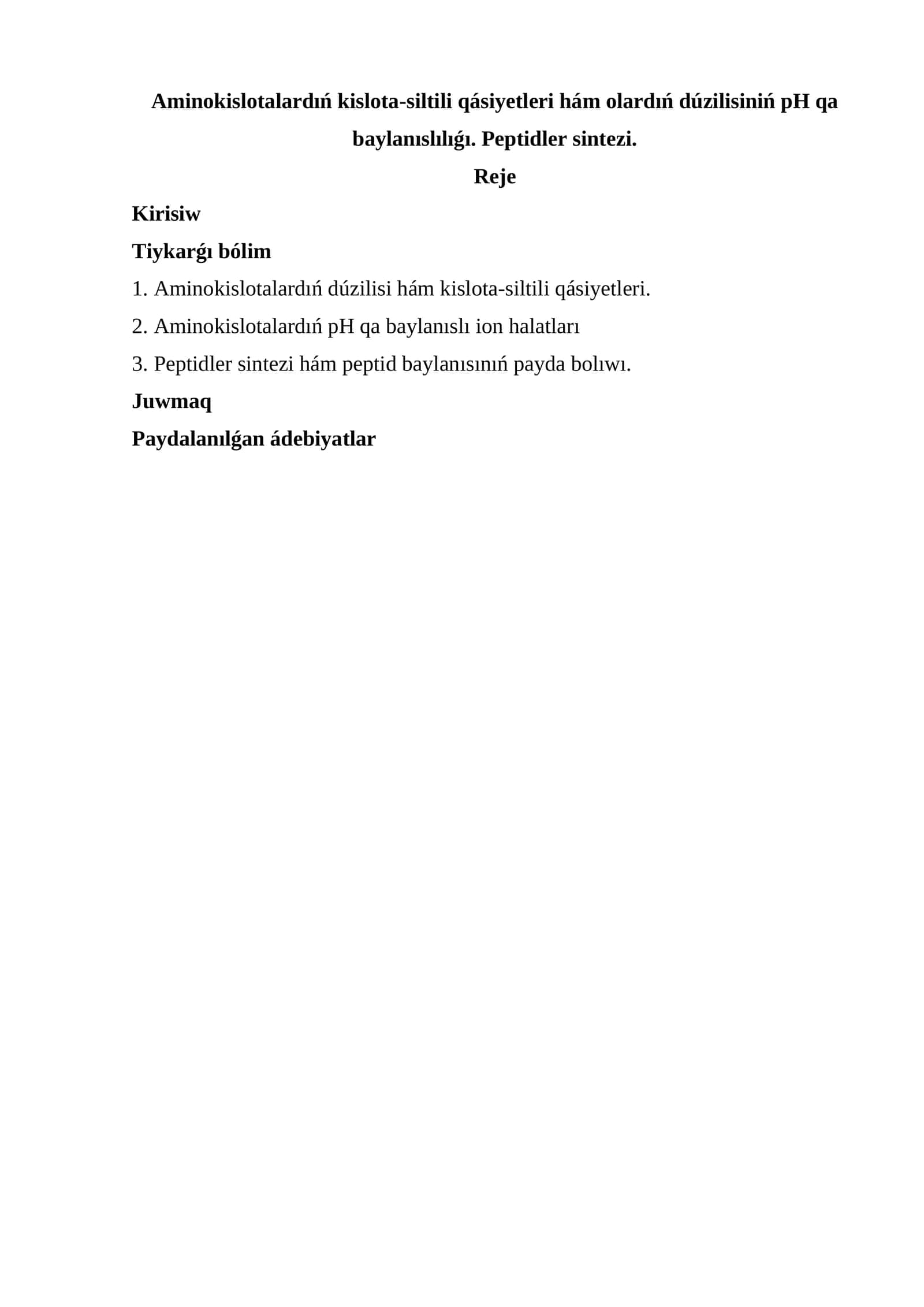 Aminokislotalardıń kislota-siltili qásiyetleri hám olardıń dúzilisiniń pH qa baylanıslılıǵı. Peptidler sintezi 1