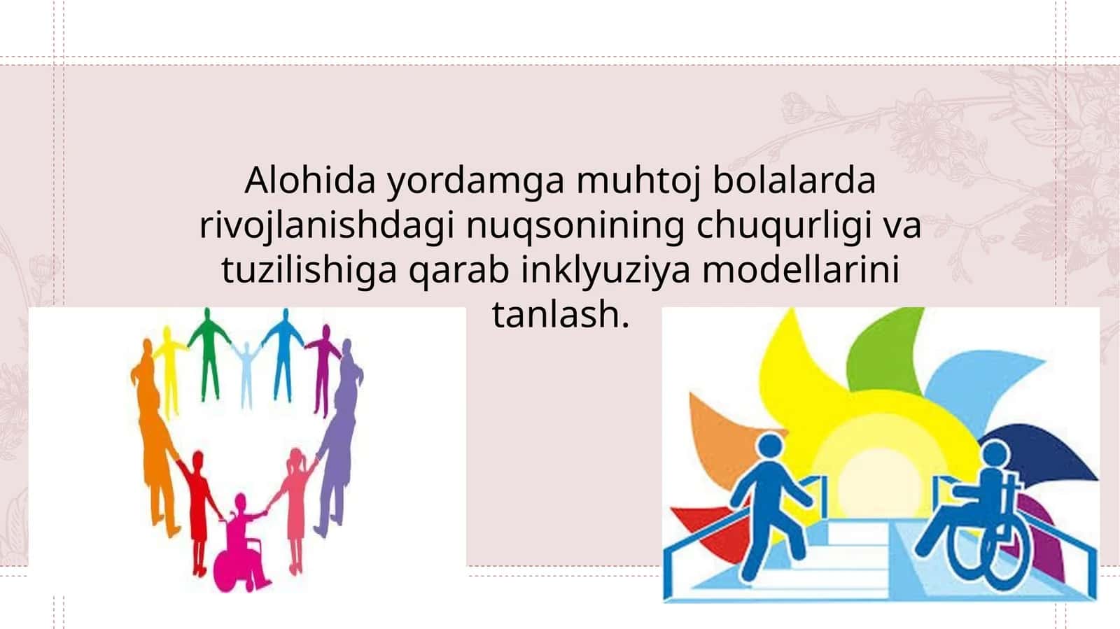 Alohida yordamga muhtoj bolalarda rivojlanishdagi nuqsonining chuqurligi va tuzilishiga qarab inklyuziya modellarini tanlash 1