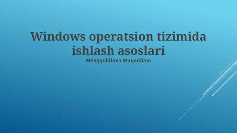 Windows operatsion tizimida ishlash asoslari 1