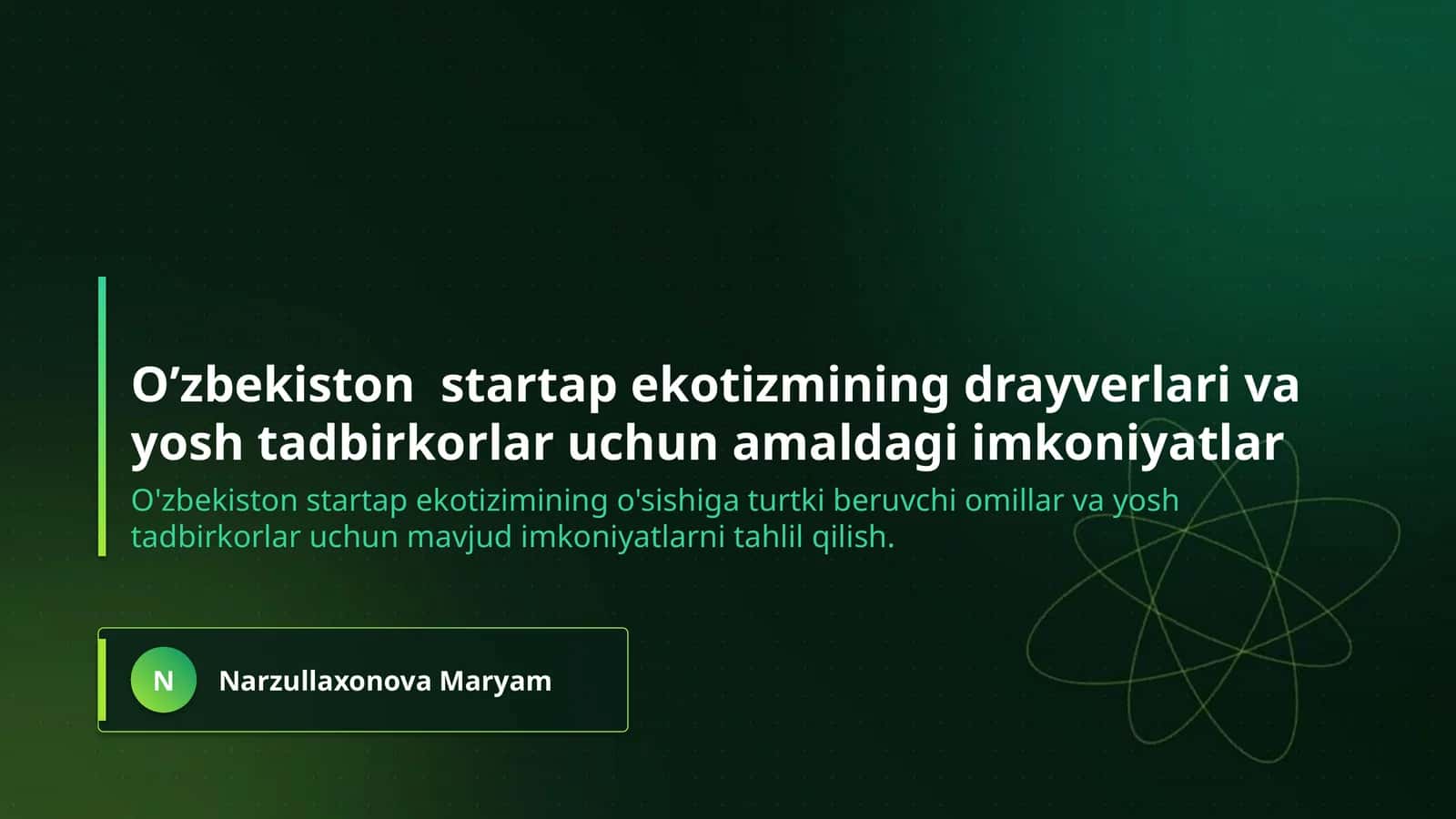 O’zbekiston  startap ekotizmining drayverlari va yosh tadbirkorlar uchun amaldagi imkoniyatlar 1