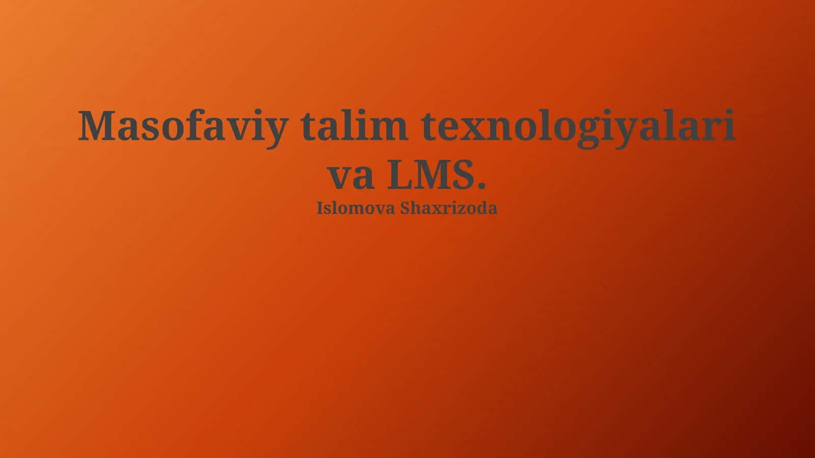 Masofaviy talim texnologiyalari va LMS 1