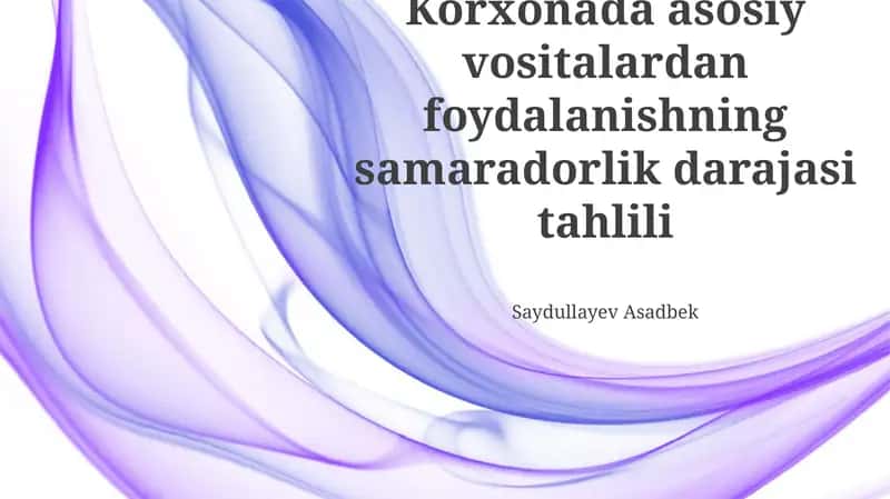 Korxonada asosiy vositalardan foydalanishning samaradorlik darajasi tahlili 1