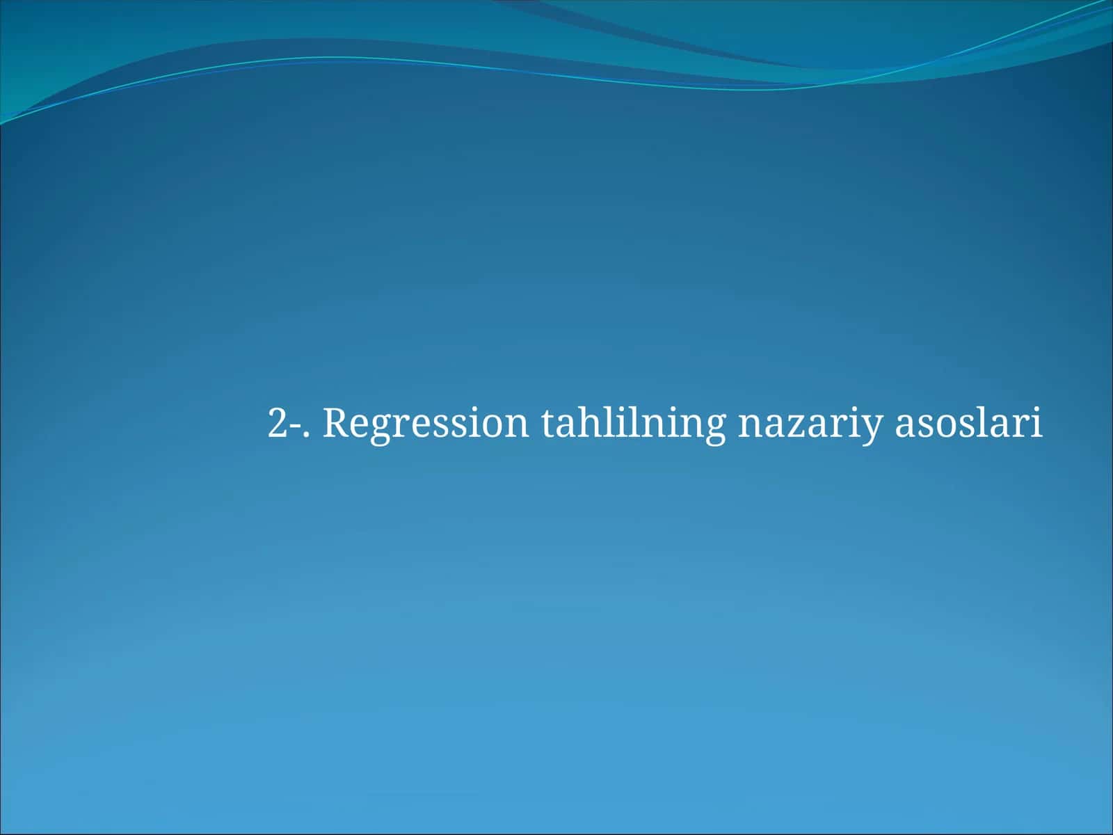 Regression tahlilning nazariy asoslari 1