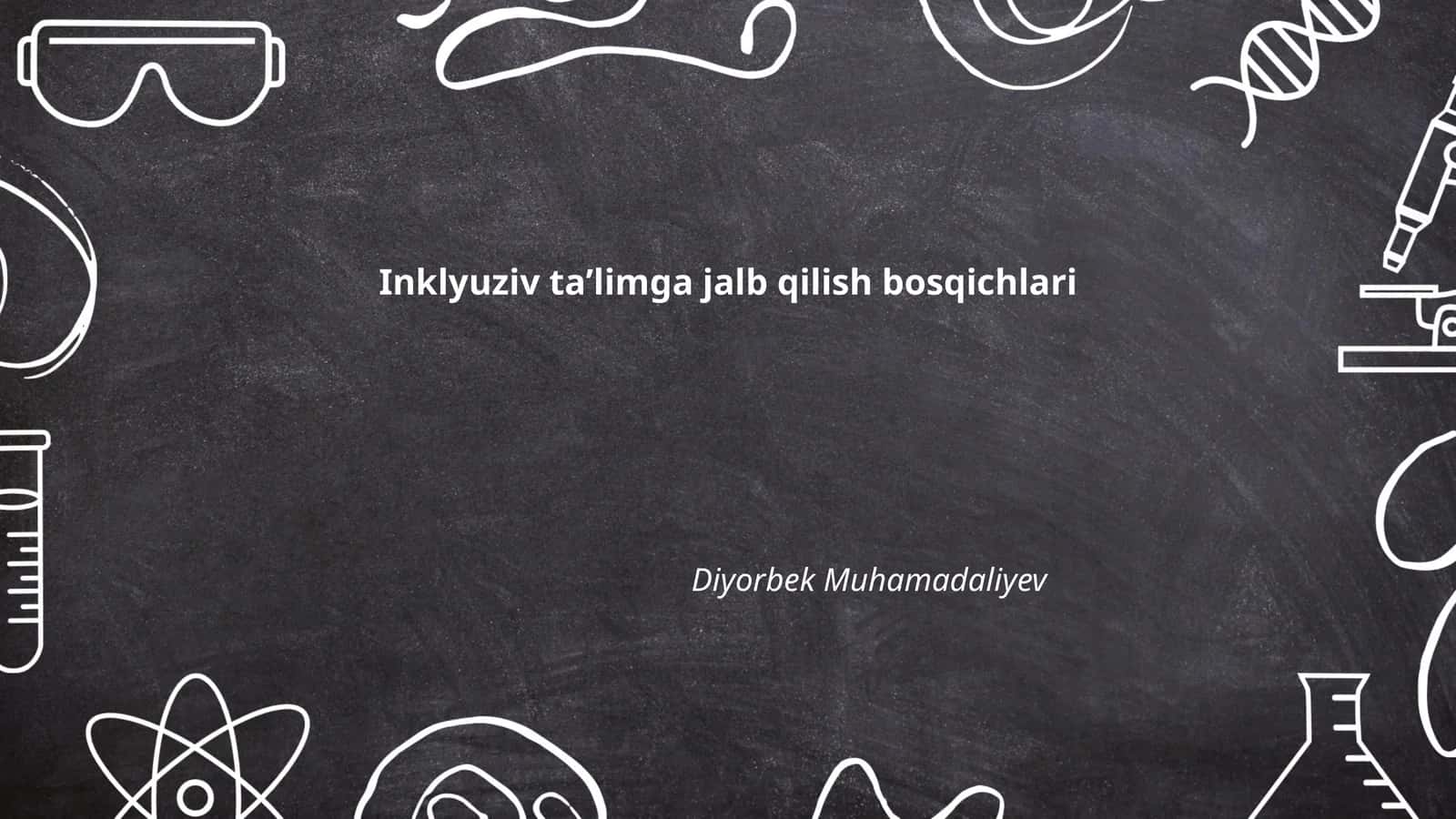 Inklyuziv taʼlimga jalb qilish bosqichlari 1